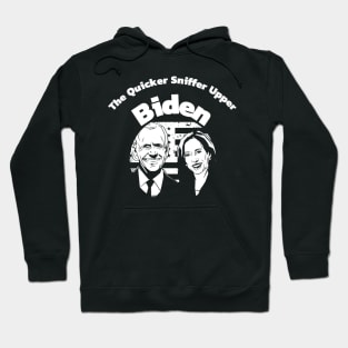 The Quicker Sniffer Upper Biden Shirt Hoodie